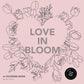 Love In Bloom: A Colouring Book