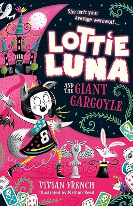 Lottie Luna and the Giant Gargoyle (Lottie Luna Book #4) - Vivian French