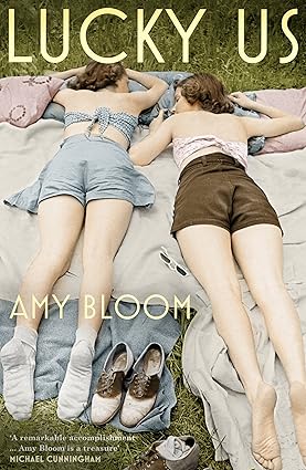 Lucky Us - Amy Bloom