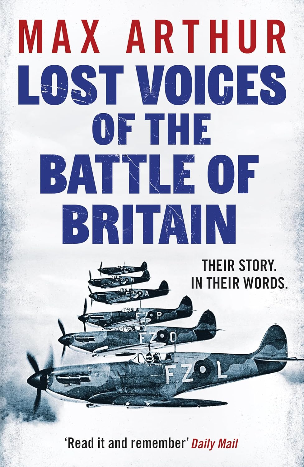 Lost Voices of the Battle of Britain - Max Arthur