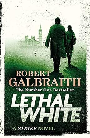 Lethal White - Robert Galbraith