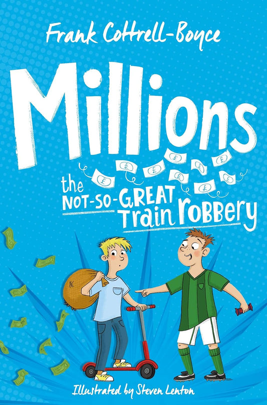 Millions: the not-so-great train robbery - Frank Cottrell-Boyce