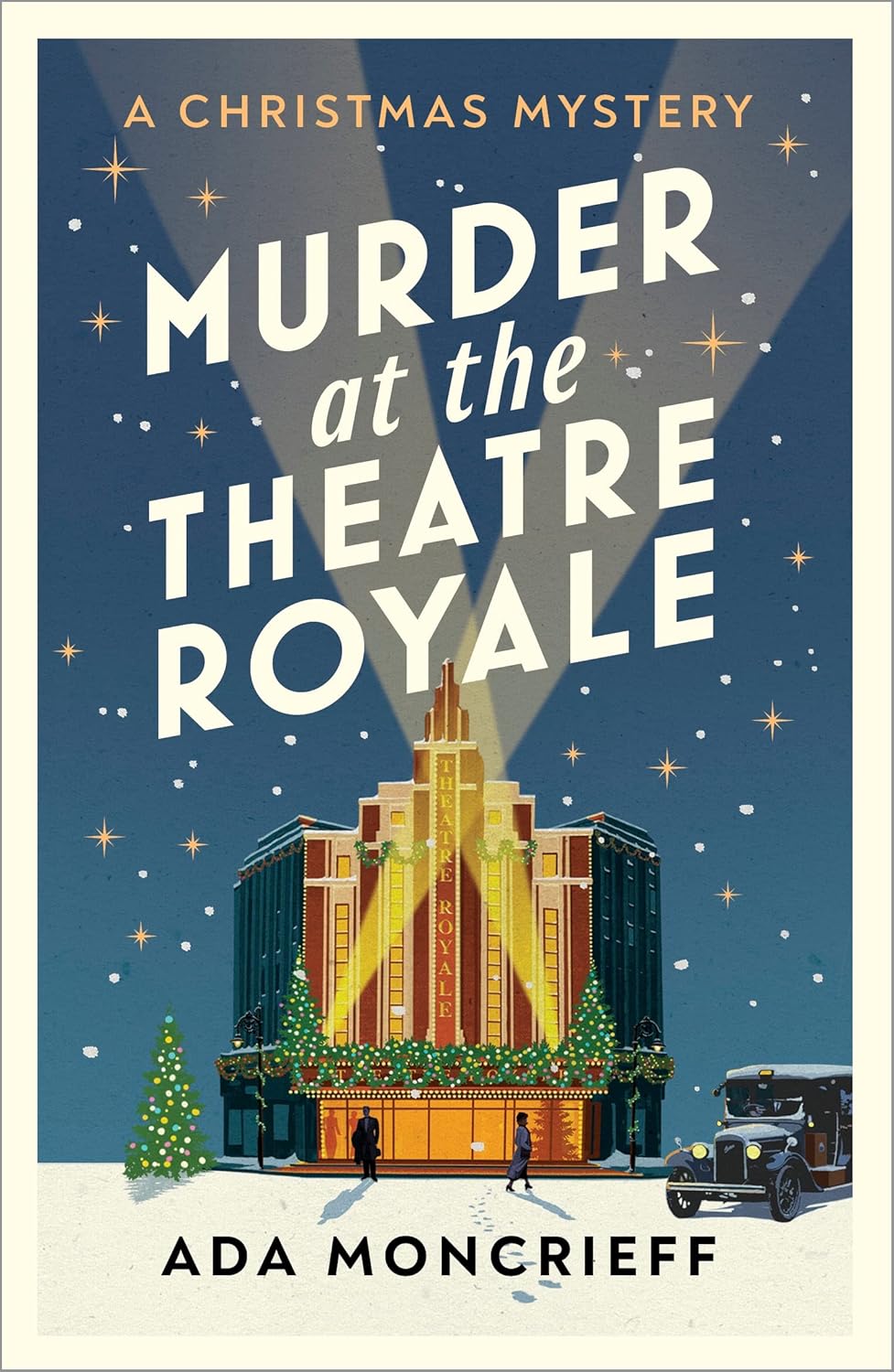 Murder at the Theatre Royale (A Christmas Mystery Series #2)- Ada Moncrieff