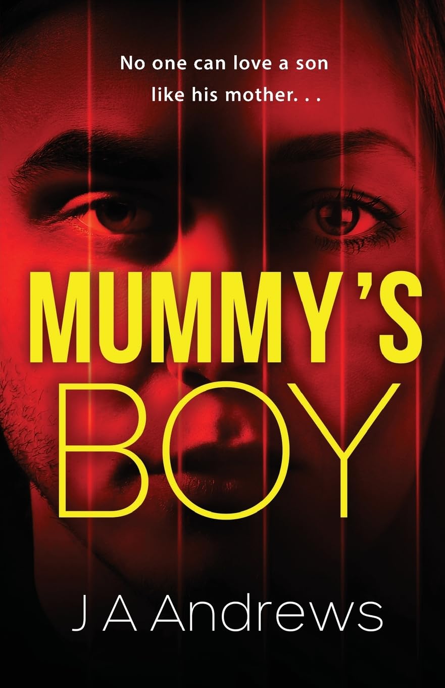 Mummy's Boy - J A Andrews