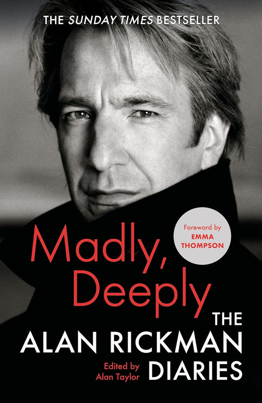 Madly, Deeply: The Alan Rickman Diaries - Alan Rickman | Alan Taylor