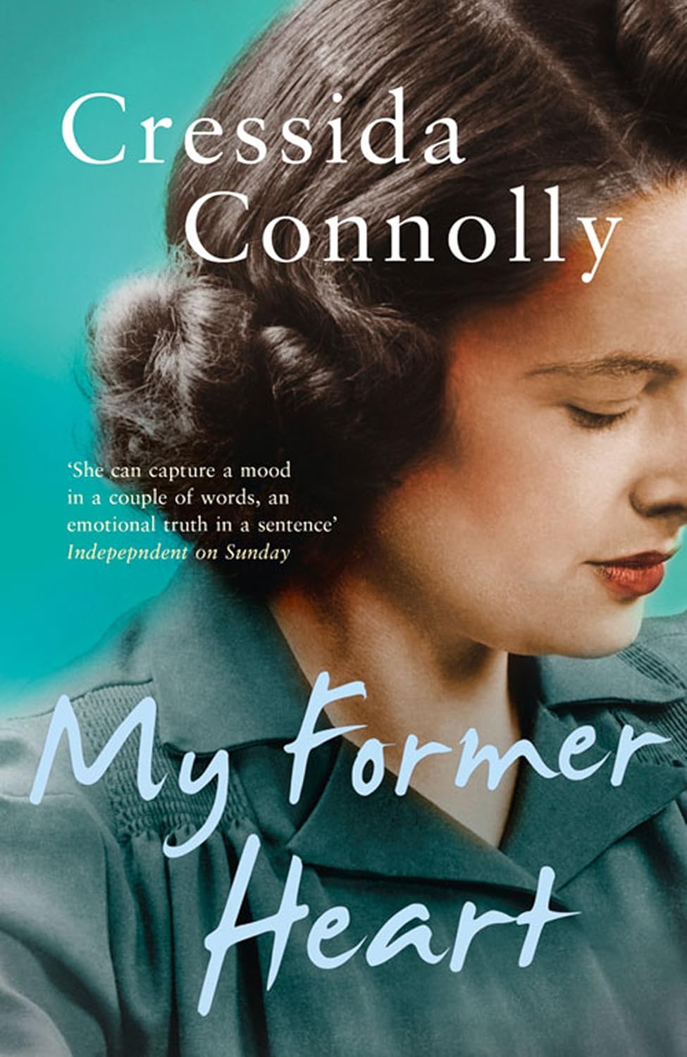 My Former Heart - Cressida Connolly
