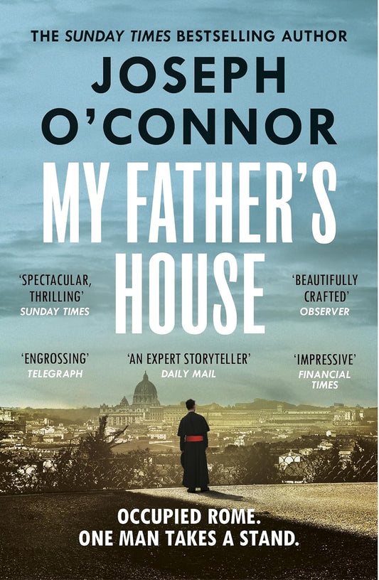 My Father's House (The Rome Escape Line Trilogy #1) - Joseph O'Connor