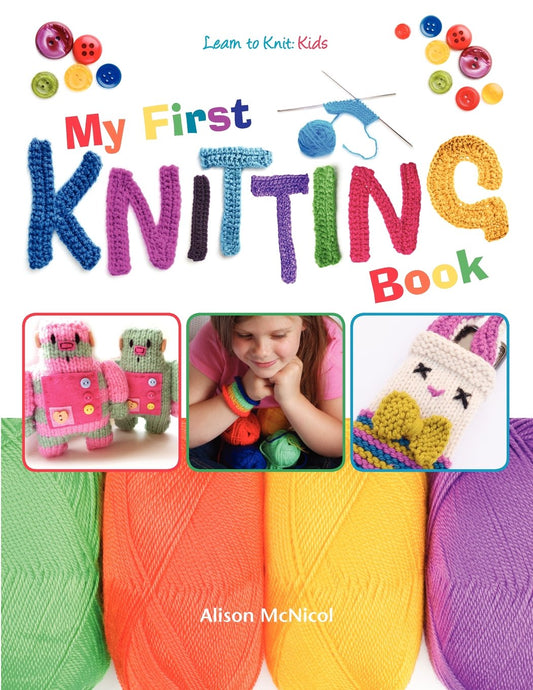 My First Knitting Book - Alison McNicol