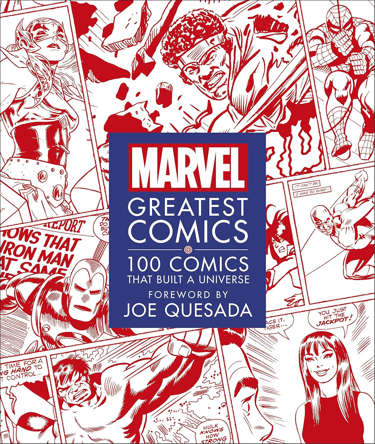 Marvel Greatest Comics: 100 Comics that Built a Universe - Melanie Scott | Stephen Wiacek | Joe Quesada