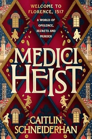 Medici Heist - Caitlin Schneiderhan