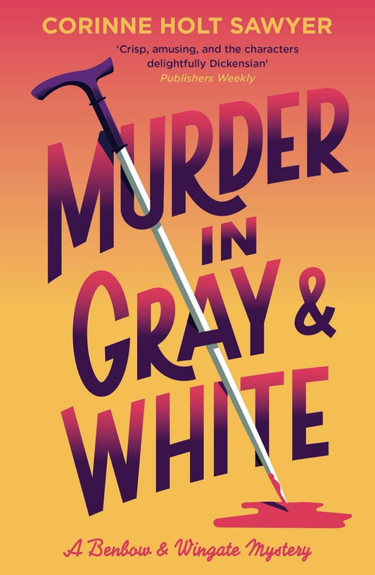 Murder in Gray & White (Benbow and Wingate Series #2) - Corinne Holt Sawyer