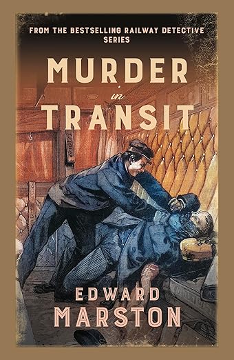 Murder in Transit (Railway Detective Series #22) - Edward Marston
