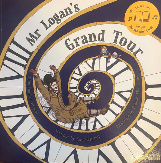Mr Logan's Grand Tour - Sue Behrent | Heloise O'Donoghue