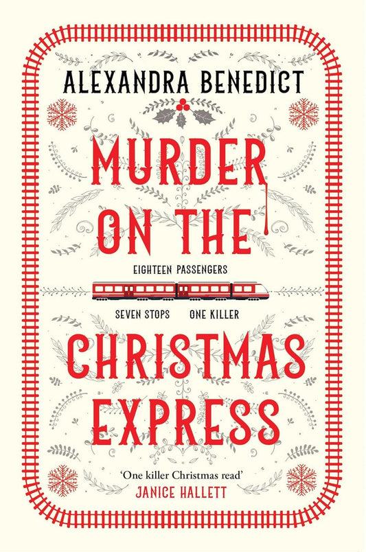 Murder on the Christmas Express - Alexandra Benedict