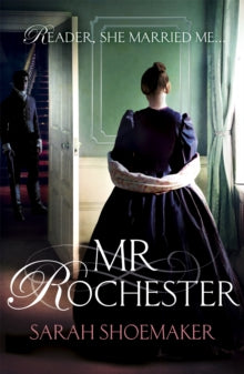 Mr Rochester - Sarah Shoemaker