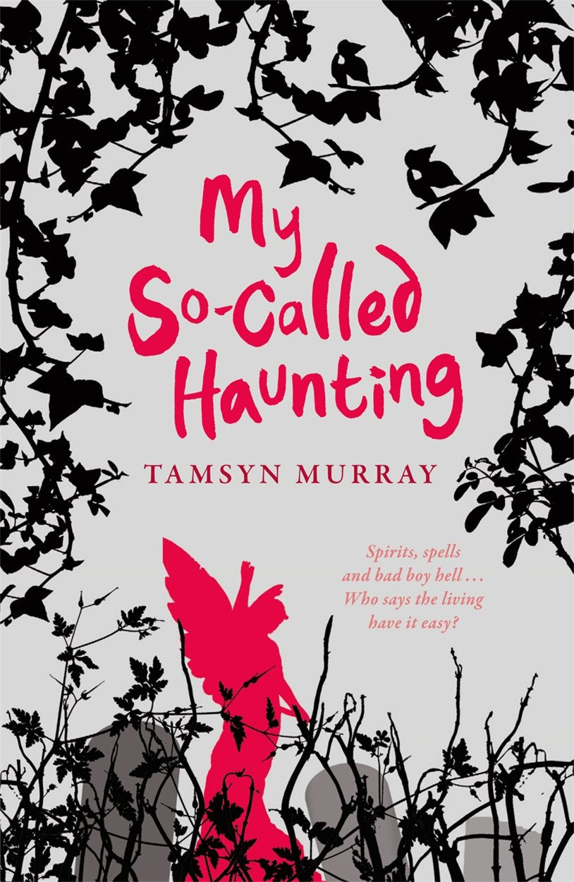 My So-Called Haunting - Tamsyn Murray
