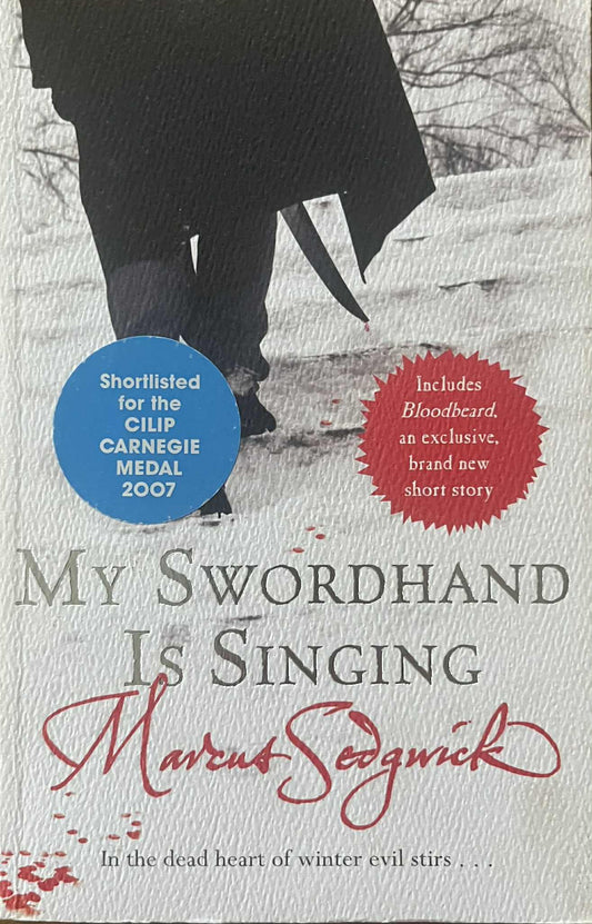 My Swordhand Is Singing - Marcus Sedgwick