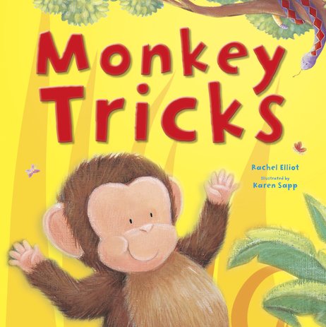 Monkey Tricks - Rachel Elliot | Karen Sapp