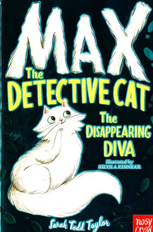 Max The Detective Cat: The Disappearing Diva - Sarah Todd Taylor