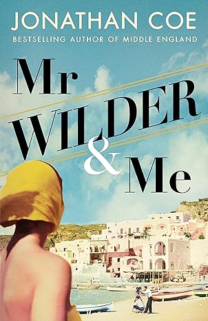 Mr Wilder & Me - Jonathan Coe