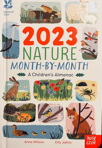 2023 Nature Month-By-Month: A Children's Almanac - Anna Wilson