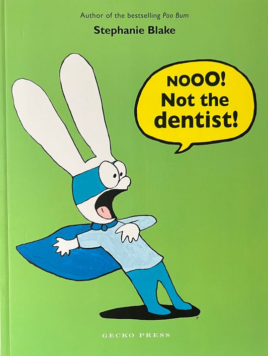 NOOO! NOT THE DENTIST! - Stephanie Blake