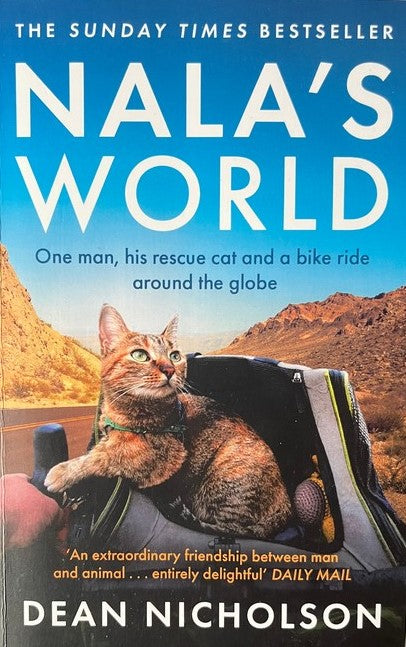 Nala's World: One man, his rescue cat and a bike ride around the globe - Dean Nicholson