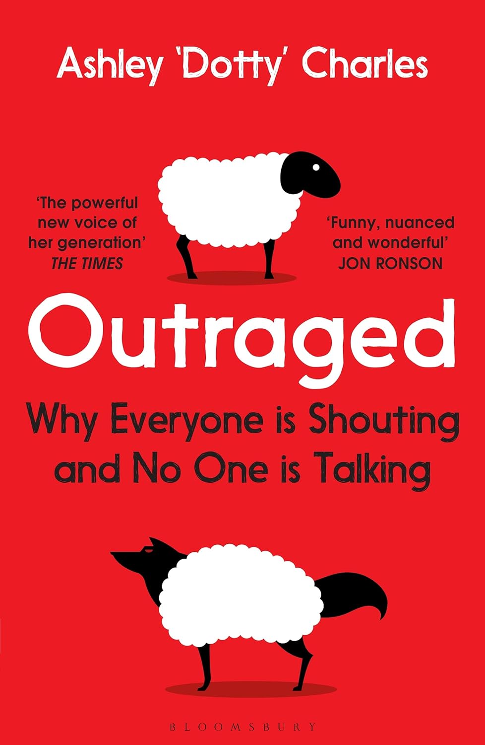 Outraged: Why everyone is shouting and no one is talking - Ashley Charles