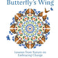 On a Butterfly's Wing: Lessons From Nature on Embracing Change - Astrid Vargas