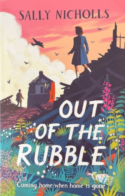 Out Of The Rubble - Sally Nicholls