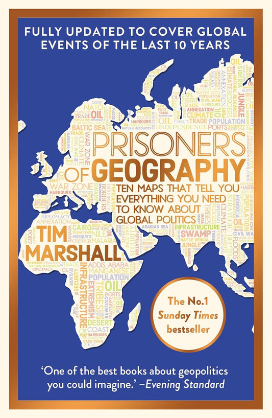 Prisoner of Geography: Ten Maps That Tell You Everything You Need to Know About Global Politics - Tim Marshall