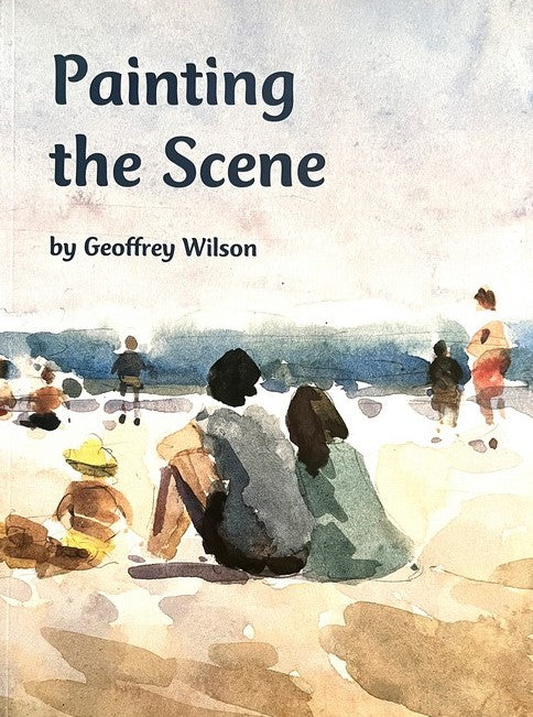 Painting the Scene - Geoffrey Wilson