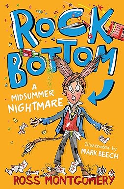 Rock Bottom: A Midsummer Nightmare (Shakespeare Shake-ups Book # 1) - Ross Montgomery