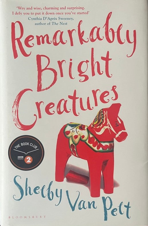 Remarkably Bright Creatures - Shelby Van Pelt