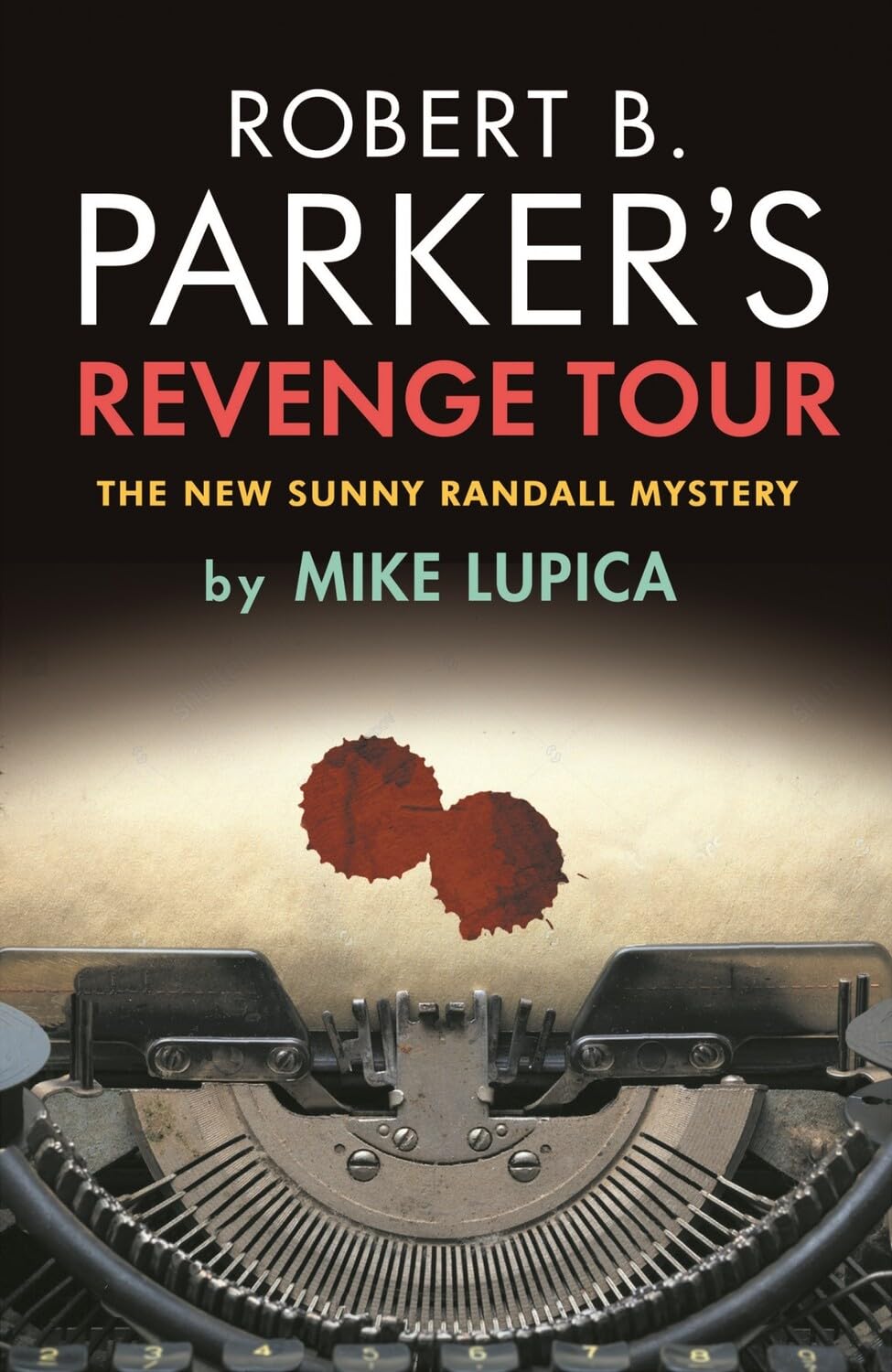 Robert B. Parker's Revenge Tour (Sunny Randall Series #10) - Mike Lupica