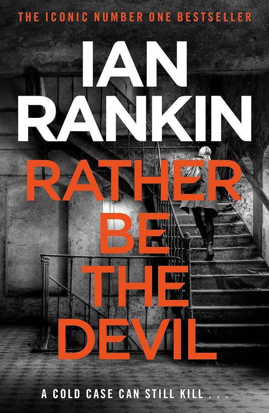 Rather Be the Devil (Inspector Rebus Series #21) - Ian Rankin