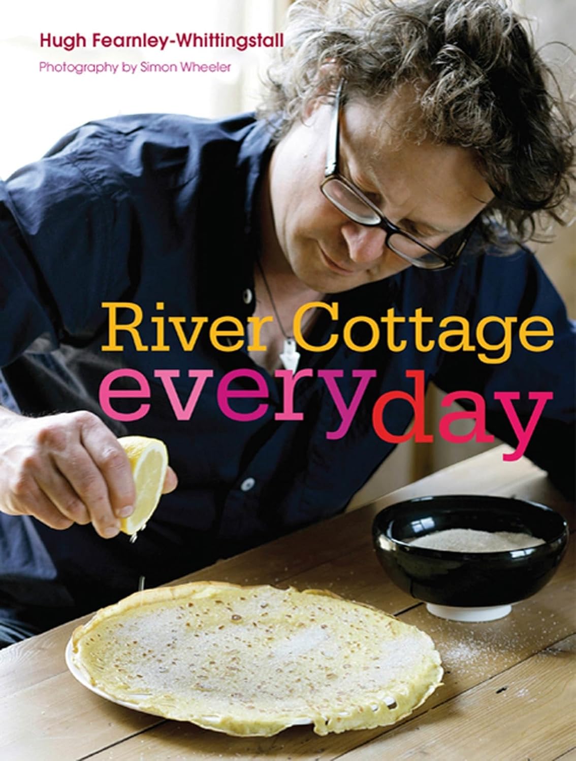 River Cottage: Everyday - Hugh Fearnley-Whittingstall