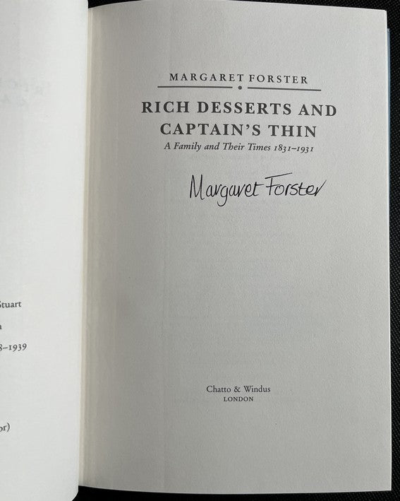 Rich Desserts & Captain's Thin: A Family and Their Times 1831-1931 - Margaret Forster SIGNED FIRST EDITION