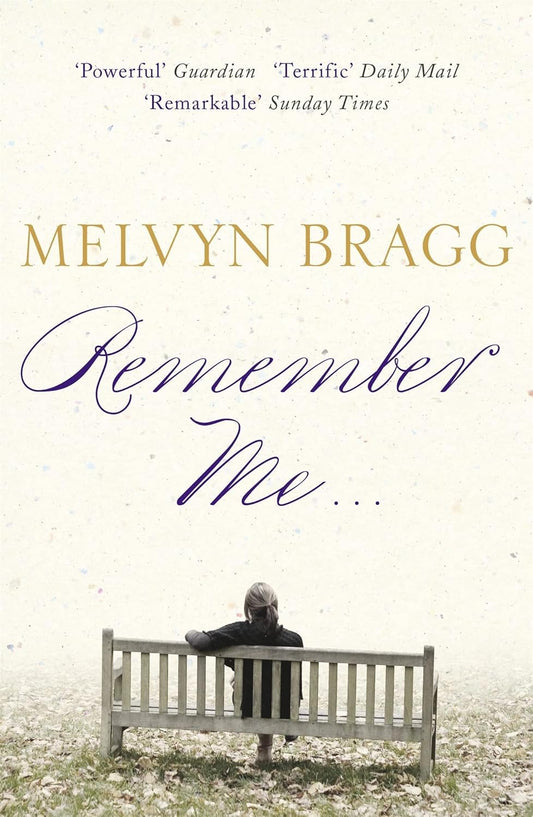 Remember Me - Melvyn Bragg