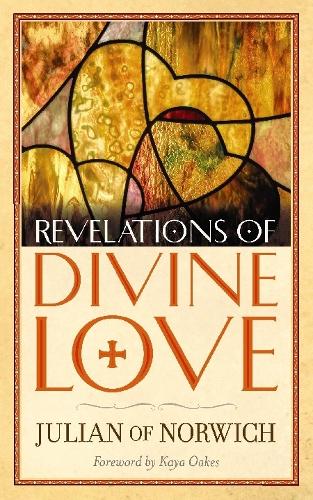 Revelations of Devine Love - Julian of Norwich