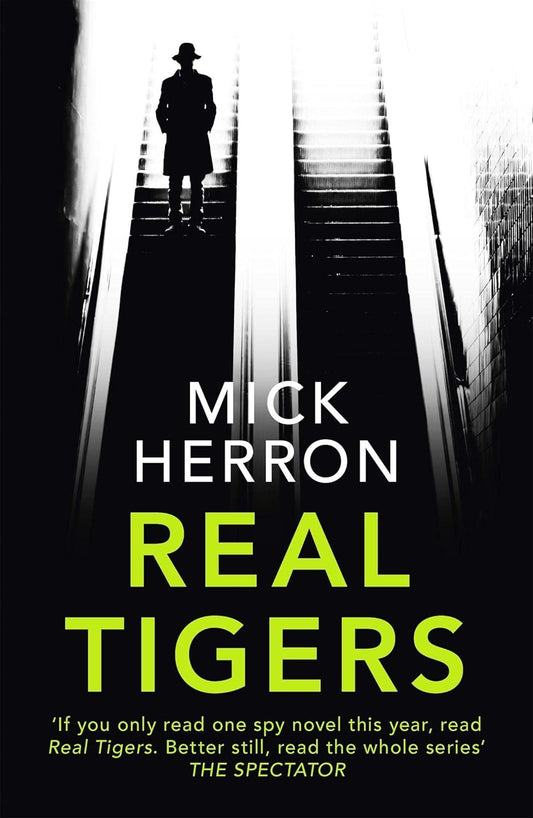 Real Tigers (Slough House Thriller Series #3) - Mick Herron