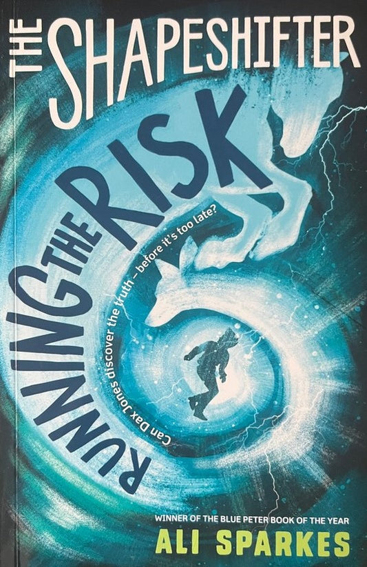 The Shapeshifter: Running the Risk - Ali Sparkes