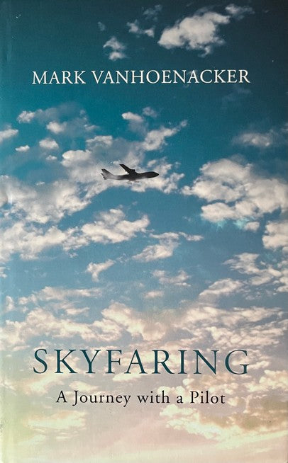 Skyfaring - Mark Vanhoenacker