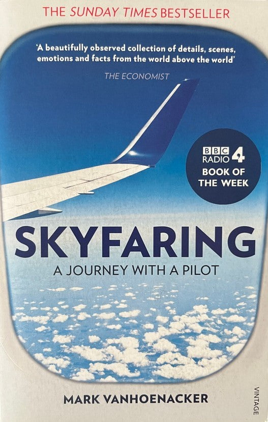 Skyfaring: A Journey with a Pilot - Mark Vanhoenacker