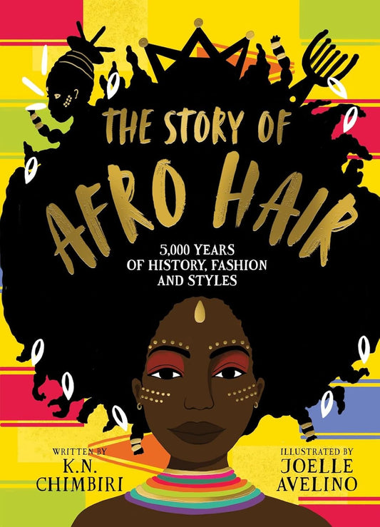 The Story of Afro Hair - K.N. Chimbiri