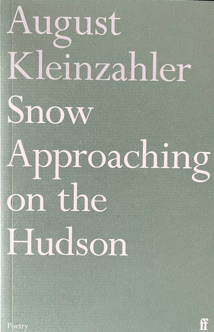 Snow Approaching on the Hudson - August Kleinzahler