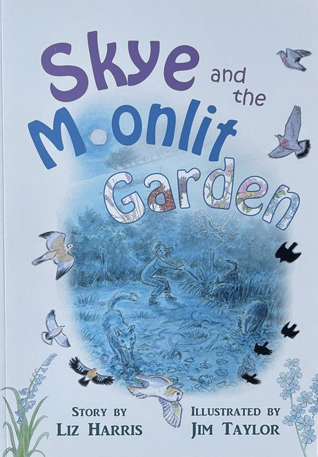 Skye and the Moonlit Garden - Liz Harris