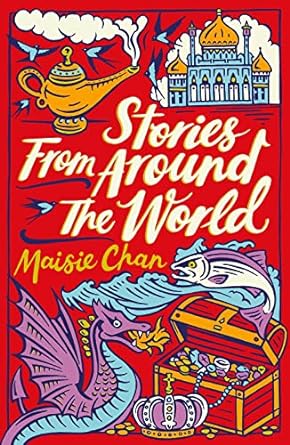 Stories from Around the World - Maisie Chan