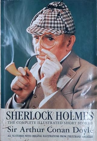 Sherlock Holmes: The Complete Illustrated Short Stories - Sir Arthur Conan Doyle