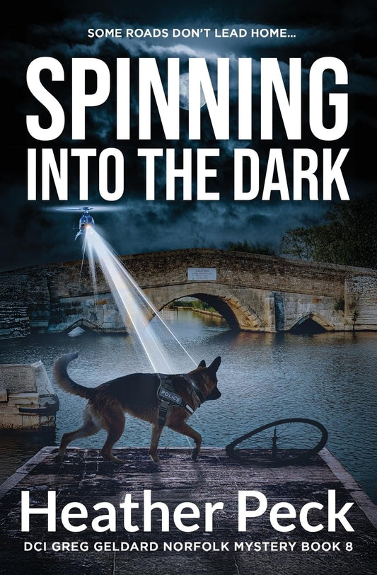 Spinning into the Dark - Heather Peck (DCI Greg Geldard #8)
